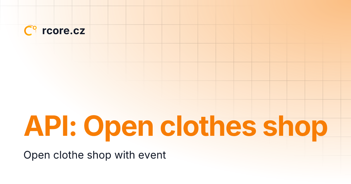 API: Open clothes shop | rcore.cz