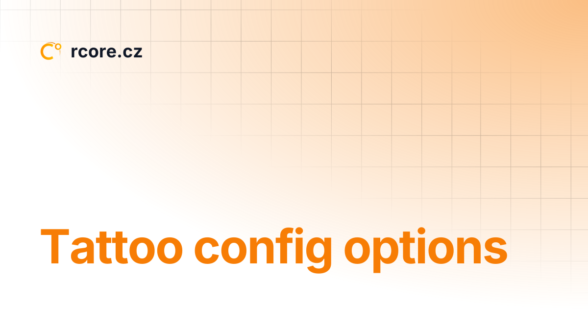 Tattoo config options | rcore.cz